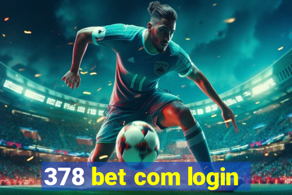 378 bet com login